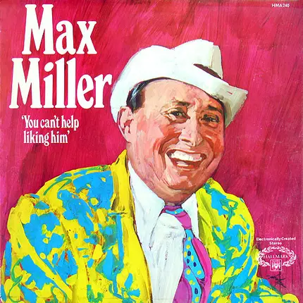 Max Miller - You Can't Help Liking Him