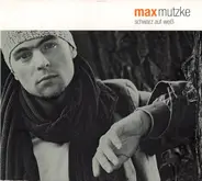 Max Mutzke - Schwarz Auf Weiß