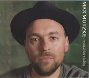 Max Mutzke - Wunschlos Suchtig