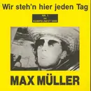 7inch Vinyl Single - Max Müller - Wir Steh'n Hier Jeden Tag - Numbered