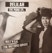 Max 'N' Gal (The Brothers Gonad) - Delilah The Punk EPic