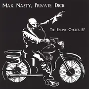 CD - Max Nasty, Private Dick - The Ebony Cycler EP