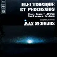 Max Neuhaus - Electronique Et Percussion. Cinq Réalisations Par Max Neuhaus