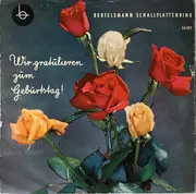 7inch Vinyl Single - Max Specht , Renate Wostrack , Die Sonntagskinder , Die Zwitscherlinge , Die Singerlein , Berliner - Wir Gratulieren Zum Geburtstag! - EP