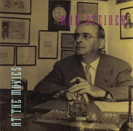 Max Steiner - At The Movies