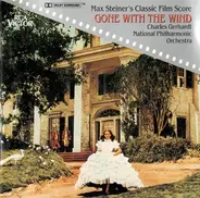 Max Steiner / National Philharmonic Orchestra / Charles Gerhardt - Max Steiner's Classic Film Score 'Gone With The Wind'