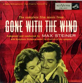 Max Steiner - The Complete Film Music From Gone With The Wind