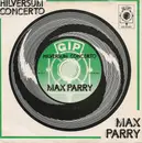 7inch Vinyl Single - Max Parry - Hilversum Concerto