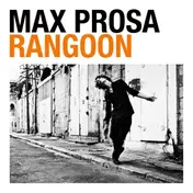 Max Prosa - Rangoon (+CD)