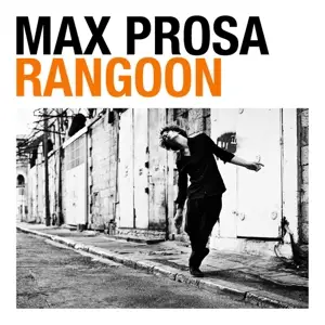 Max Prosa - Rangoon (+CD)