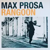 Max Prosa - Rangoon