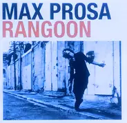 Max Prosa - Rangoon