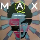 12inch Vinyl Single - Max Q - Sometimes