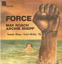 Double LP - Max Roach - Archie Shepp - Force - Sweet Mao - Suid Afrika 76 - Gatefold