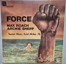 Double LP - Max Roach - Archie Shepp - Force (Sweet Mao - Suid Afrika 76)