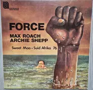 Max Roach - Archie Shepp - Force (Sweet Mao - Suid Afrika 76)
