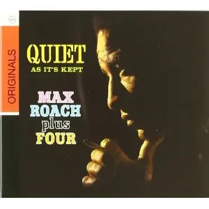 Max Roach Plus Four - Quiet as It's Kept