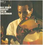 Max Roach Quartet - Live in Amsterdam