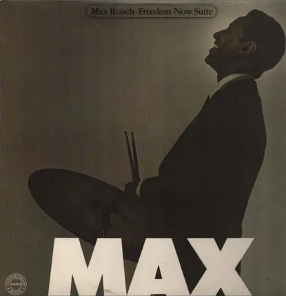 Max Roach - Freedom Now Suite