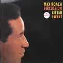 LP - Max Roach - Percussion Bitter Sweet - 180 gr.