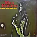 LP - Max Romeo - Crazy World Of Dub