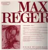 LP - Max Reger - Heinz Wunderlich - Orgelwerke, Teil 3