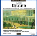 CD - Max Reger - Sinfonieorchester Des Südwestfunks Conducted by Esa-Pekka Salonen And Lothar Zagrosek - Mozart Variations And Fugue Op. 132 • A Romantic Suite Op. 125