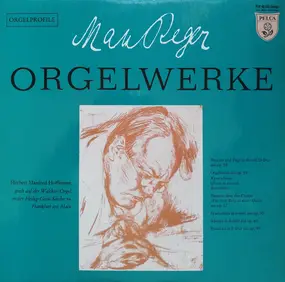 Max Reger - Orgelwerke