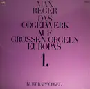 Double LP - Reger - Das Orgelwerk Auf Grossen Orgeln Europas 1.