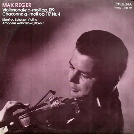 Reger - Violinsonate C-moll Op. 139 / Chaconne G-moll Op. 117 Nr. 4