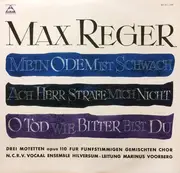 LP - Max Reger - Drei Motetten Opus 110 Für Fünfstimmigen Gemischten Chor