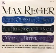 Max Reger - Drei Motetten Opus 110 Für Fünfstimmigen Gemischten Chor