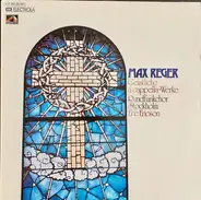 Max Reger , Radiokören , Eric Ericson - Geistliche A Capella-Werke