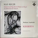 LP - Max Reger / Bamberger Symphoniker - Joseph Keilberth - Variationen Und Fuge Über Ein Thema Von Mozart • Ein Ballett-Suite Für Orchester