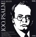LP - Max Reger - Der 100. Psalm