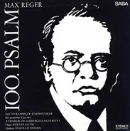 Max Reger - Der 100. Psalm