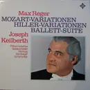 Double LP - Max Reger / Joseph Keilberth - Philharmonisches Staatsorchester Hamburg , Bamberger Symphoniker - Mozart-Variationen • Hiller-Variationen • Ballett-Suite - box + booklet