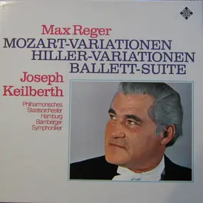 Max Reger - Mozart-Variationen • Hiller-Variationen • Ballett-Suite