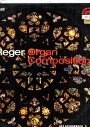Max Reger - Organ Compositions