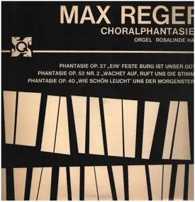 Max Reger - Choralphantasien