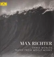 Max Richter - Three Worlds: Music From Woolf Works