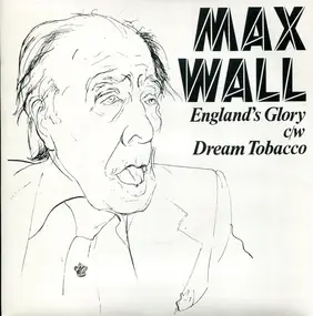 Max Wall - England's Glory c/w Dream Tobacco