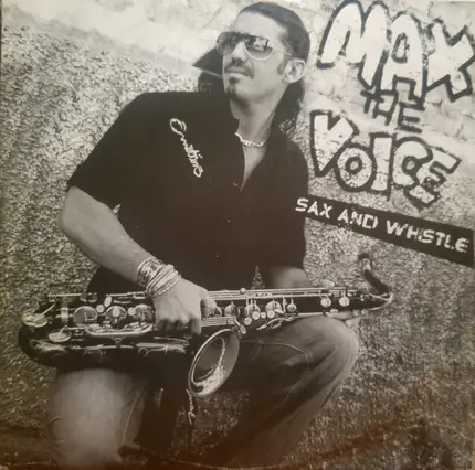 Max The Voice - Sax And Whistle