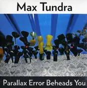 Max Tundra - Parallax Error Beheads You