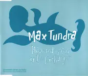 CD - Max Tundra - Mastered By Guy At The Exchange