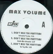 Max Volume - Don't Miss The Partytime