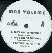 Max Volume - Don't Miss The Partytime