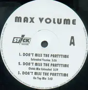 Max Volume - Don't Miss The Partytime