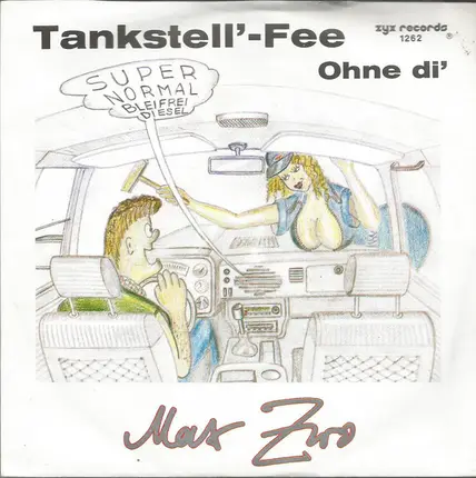 Max Zwo - Tankstell'-Fee