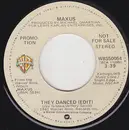 7'' - Maxus - They Danced (Edit)